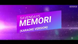 SEVENDAYS  MEMORI KARAOKE VERSION [upl. by Earised305]