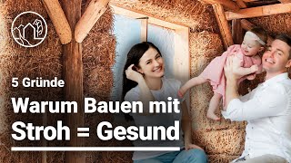 Bauen mit Stroh ist positiv für deine Gesundheit 5 Gründe für das gesunde Haus aus Stroh [upl. by Patrica]