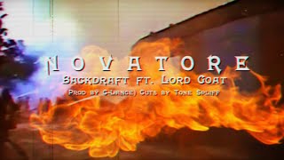 Novatore  Backdraft ft Lord Goat amp Tone Spliff Prod by CLance [upl. by Oriaj]