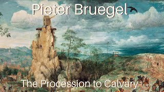 Pieter Bruegel  The Procession to Calvary  Famous painting details [upl. by Joscelin]