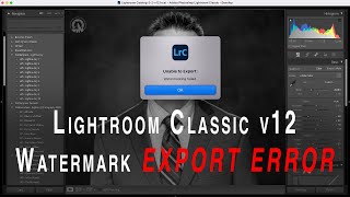 LIGHTROOM Watermark EXPORT ERROR  Lightroom Classic Update v120 [upl. by Anaigroeg]