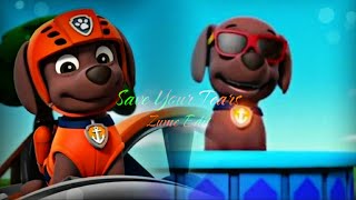 ZumaSave Your Tears Edit For Zackcj7gi 🧡🐾 [upl. by Deni76]