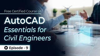 AutoCAD Essentials for Civil Engineers Tutorial from Beginner to Advanced  Episode 9  SkillLync [upl. by Scheld330]