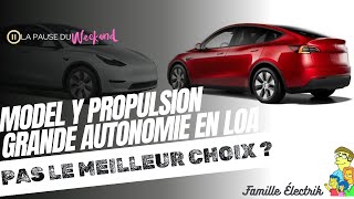 LOA Tesla Model Y Propulsion LR le bon choix ou surcotée🤑❓ [upl. by Atilol267]