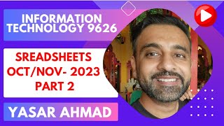 Information Technology 9626 Spreadsheets Oct Nov 2023 Part 2 [upl. by Anelra]