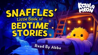 Snaffles amp The Little Book Of Bedtime Stories ✨💤 Calm amp Cozy Stories to Help Kids Sleep [upl. by Kandy]