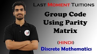 Group Code Using Parity Matrix  Discrete Mathematics Lectures In Hindi [upl. by Aiciles]