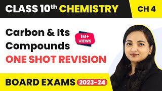 Carbon and Its Compounds One Shot Revision  Class 10 Chemistry Cha 4 Class 10 Chemistry 202223 [upl. by Eiggep712]