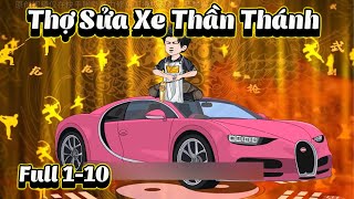 Thợ Sửa Xe Thần Thánh  Full 110  NoNoSub [upl. by Remy]