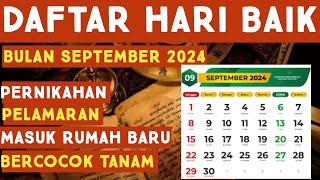 DAFTAR HARI BAIK BULAN SEPTEMBER 2024  LENGKAP AKURAT [upl. by Yud]