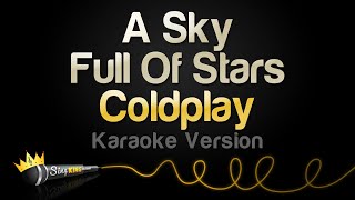 Coldplay  A Sky Full Of Stars Karaoke Version [upl. by Felipa211]