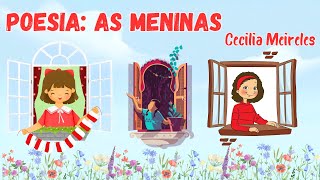 POEMA AS MENINAS  CECÍLIA MEIRELES  POESIA INFANTIL  HISTORIA INFANTIL [upl. by Esidnac]