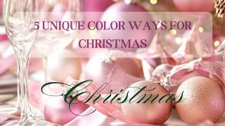 5 Non Traditional Colorways for Christmas Decor  Unique Holiday Inspiration [upl. by Bal]