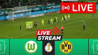 🔴Live  Borussia Dortmund vs Wolfsburg I DFB Pokal Full Match Live Streaming [upl. by Ayanat]