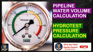 DO YOU KNOW HOW TO CALCULATE HYDROTEST PRESSURE HOW TO CALCULATE VOLUME OF HYDROTEST WATER [upl. by Odnomar985]