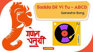 Sadda Dil Vi Tu ABCD Ganesh Chaturthi 2024 Special [upl. by Heim]