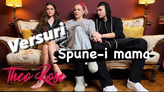 Theo Rose ✘ Andrei Bănuță  Spunei Mama  Versuri  Lyrics Video2022 [upl. by Enilrad395]