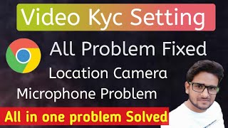 Video Kyc Setting All Problem Solved  How To Fixed Video Kyc Problem [upl. by Savinirs934]