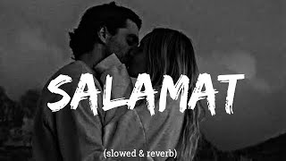 Salamat slowed amp reverb Arijit singh [upl. by Callas631]