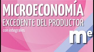 Excedente del productor con integrales [upl. by Oinotnanauj]