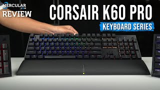 รีวิว Corsair K60 Pro Series  คีย์บอร์ดเกมมิ่ง มาพร้อมสวิตช์ Cherry Viola [upl. by Atirehc]