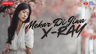 Mekar Di Jiwa  X  RAY  Trending Lyric Video [upl. by Sivad]