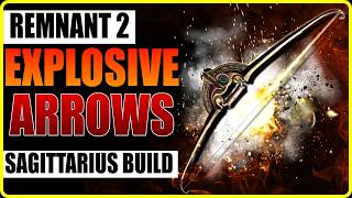 AMAZING Explosive Sagittarius Build  Remnant 2 Builds [upl. by Tupler]