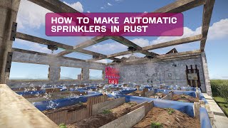 How To Build An Automated Sprinkler System  Rust [upl. by Nivra980]