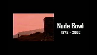 Old Nude Bowl Mini Documentary [upl. by Eirdua]