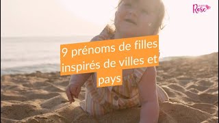 Prénoms filles inspirés de villes et pays 2024 [upl. by Ainedrag187]