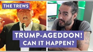 Trumpageddon Can It Happen E434 [upl. by Hcirdla]