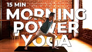 Morning Power Yoga 15 Min Flow For Strength amp Flexibility [upl. by Meid]