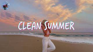 Clean Summer 2024 Songs Playlist 🌴 Summer Music 2024 Clean 🌊 Best Clean Summer Songs 20242025 [upl. by Vitkun]