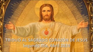 Triduo al Sagrado Corazón de Jesús  Segundo Día  Abril 2024 [upl. by Acirred]