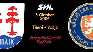 TIMRÅ VS VÄXJÖ  3 OKTOBER 2024  SHL  HIGHLIGHTS [upl. by Rettig413]