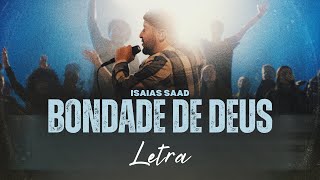 Isaías Saad  Bondade de Deus  Com Letra [upl. by Eirak]