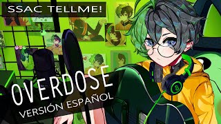 「OVERDOSE」 COVER ESPAÑOL  natori  【Ssac Tellme】 [upl. by Jammie]