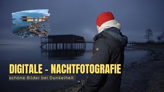 Fotografieren lernen  digitale Fotografie bei Dunkelheit fotografie [upl. by Uah]