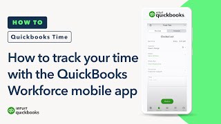 How to track your time with the QuickBooks Workforce mobile app [upl. by Wagoner]