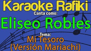 Eliseo Robles  Mi Tesoro Versión Mariachi Karaoke Demo [upl. by Roskes260]