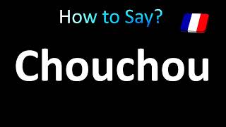 How to Pronounce Chouchou French [upl. by Easton508]