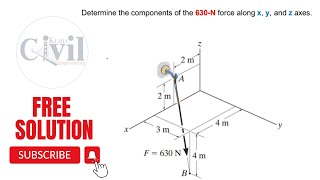 Determine the components of the 630N force along x y and z axes [upl. by Itnaihc]