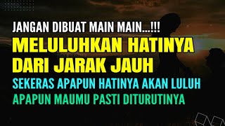 Jangan Buat Main Main ☑️ Doa Ampuh Meluluhkan Hati Seseorang Dengan Jarak Jauh Ruqyah Jodoh [upl. by Rolando709]