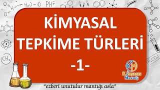 Kimyasal Tepkime Türleri 1  TYT  10 SINIF [upl. by Warrin]