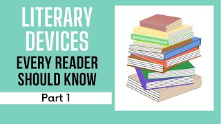 Literary Devices Every Reader Should Know Part 1 [upl. by Harrow]