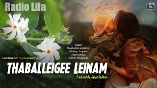 Radio Lila  Thaballeigee Leinam  Laikhram Yunishsun [upl. by Elberta535]