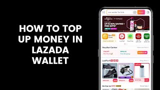 How to Top Up Money in Lazada Wallet on the Lazada App [upl. by Crista]