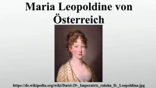 Maria Leopoldine von Österreich [upl. by Kirsteni]