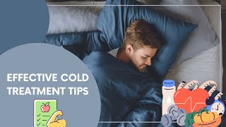 Whats the best way to treat the common cold effective Cold Treatment Tips [upl. by Ylak151]