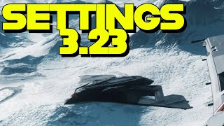 What Settings To Use in Star Citizen 323 [upl. by Rebmyk]